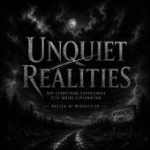 Unquiet Realities