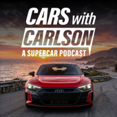 Cars with Carlson: A Supercar Podcast