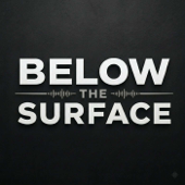 Below the Surface