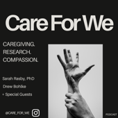 Care For We Podcast