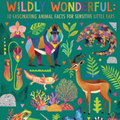 Wildly Wonderful: 10 Fascinating Animal Facts for Kids (Safe for Sensitive Listeners)