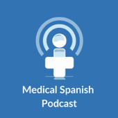 Medical Spanish Podcast