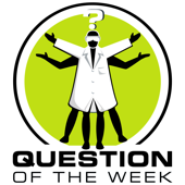 Question of the Week, from the Naked Scientists