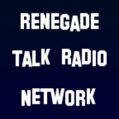 Renegade Talk Radio -- Where We Don't Sugarcoat Poop