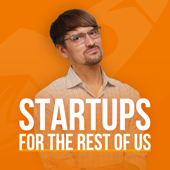 Startups For the Rest of Us