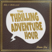 The Thrilling Adventure Hour