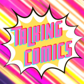 Comic Book Podcast | Talking Comics