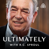 Ultimately with R.C. Sproul