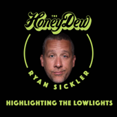 The HoneyDew with Ryan Sickler