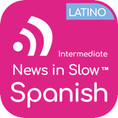 News in Slow Spanish Latino (Intermediate)