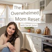 The Overwhelmed Mom Reset