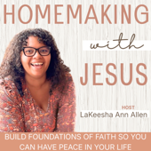 Homemaking with Jesus | Intentional Motherhood, Home Management, Biblical Marriage, Simple Living