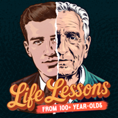 LifeLessons: Wisdom from People Who Lived Past 100