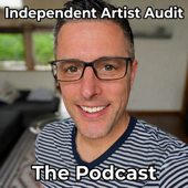 Independent Artist Audit: The Podcast
