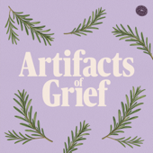 Artifacts of Grief