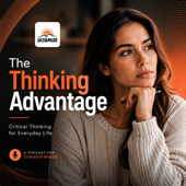 The Thinking Advantage: Critical Thinking for Everyday Life