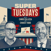 Super Tuesdays with Chris Cillizza and Chuck Todd