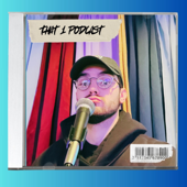 That 1 Podcast