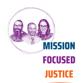 Mission Focused Justice