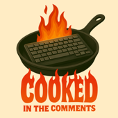 Cooked In The Comments