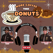 More Coffee Than Donuts - A Kosciusko County Sheriff's Office Podcast