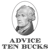 Advice Ten Bucks