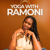Yoga with Ramoni Podcast | Personal and Spiritual Growth for Everyday Women