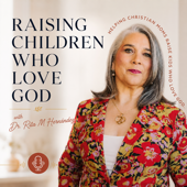 Raising Children Who Love God