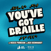 You've Got Braille