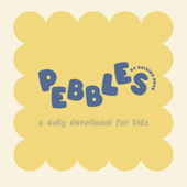 Pebbles - A Daily Devotional For Kids
