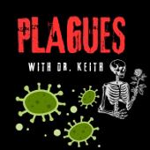 Plagues with Dr. Keith