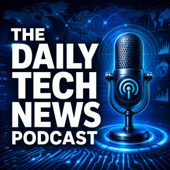 The Daily Tech News Podcast