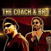 The Coach and Bro