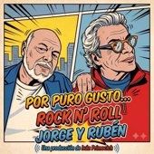 Por puro gusto... Jorge & Ruben