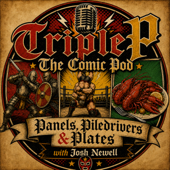 Triple P The Comic Pod (Panels, Piledrivers And Plates)