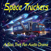Space Truckers (A Star Trek Fan Audio Drama)