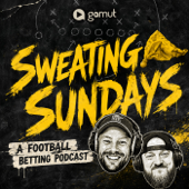 Sweating Sundays | Football Betting Podcast