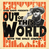 Out of This World with The Space Cowboy