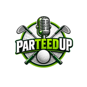 ParTeedUp Golf Podcast - Golf Talk, Hot Takes & Questionable Decisions