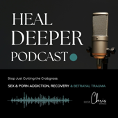 Heal Deeper: Sex Addiction, Pornography, and Betrayal Trauma Recovery - Stop Just Cutting the Crabgrass