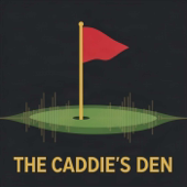 The Caddie's Den