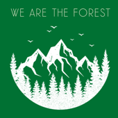 We Are The Forest