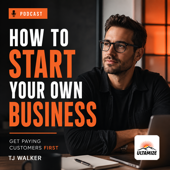 How to Start Your Own Business: Get Paying Customers First