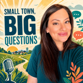 Small Town, Big Questions