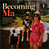 Becoming Ma