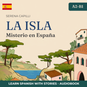 La Isla — Spanish Graded Reader + Audiobook (A2–B1)