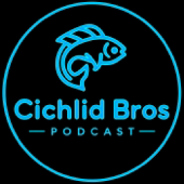 Cichlid Bros Podcast