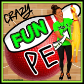 CRAZY FUN PE with Mrs. T.