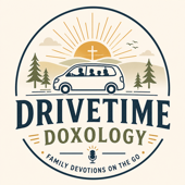 Drivetime Doxology