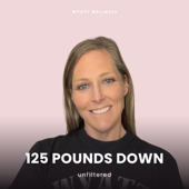 125 Pounds Down, Unfiltered